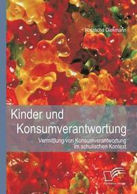 bokomslag Kinder und Konsumverantwortung