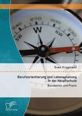 bokomslag Berufsorientierung und Lebensplanung in der Hauptschule