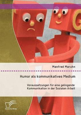 Humor als kommunikatives Medium 1