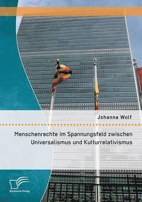 bokomslag Menschenrechte im Spannungsfeld zwischen Universalismus und Kulturrelativismus