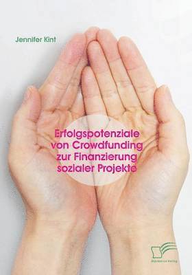 bokomslag Erfolgspotenziale von Crowdfunding zur Finanzierung sozialer Projekte