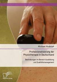 bokomslag Professionalisierung der Physiotherapie in Deutschland