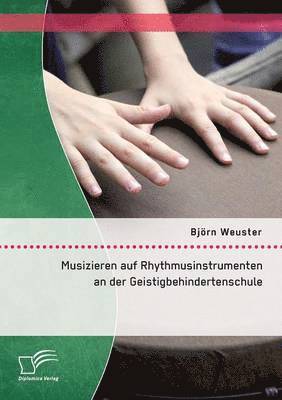 bokomslag Musizieren auf Rhythmusinstrumenten an der Geistigbehindertenschule