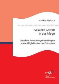 bokomslag Sexuelle Gewalt in der Pflege