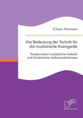 bokomslag Bedeutung der Technik für die musikalische Avantgarde