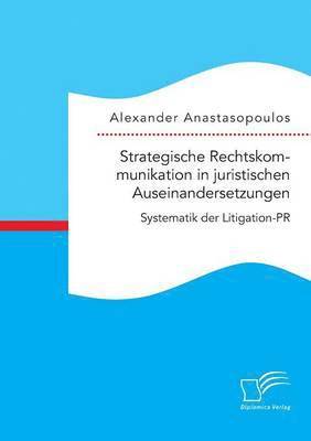 bokomslag Strategische Rechtskommunikation in juristischen Auseinandersetzungen