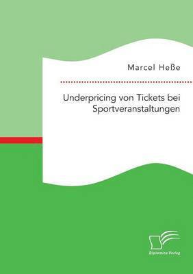 bokomslag Underpricing von Tickets bei Sportveranstaltungen