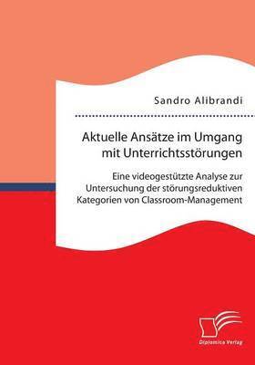 Aktuelle Ansätze im Umgang mit Unterrichtsstörungen