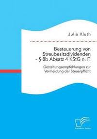 bokomslag Besteuerung von Streubesitzdividenden - § 8b Absatz 4 KStG n. F.