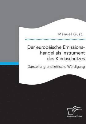 Der europaische Emissionshandel als Instrument des Klimaschutzes 1