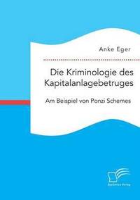 bokomslag Die Kriminologie des Kapitalanlagebetruges