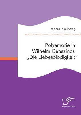 bokomslag Polyamorie in Wilhelm Genazinos &quot;Die Liebesbldigkeit