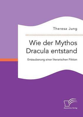 bokomslag Wie der Mythos Dracula entstand
