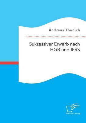 Sukzessiver Erwerb nach HGB und IFRS 1