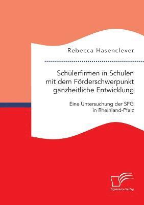 bokomslag Schulerfirmen in Schulen mit dem Foerderschwerpunkt ganzheitliche Entwicklung