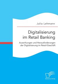 bokomslag Digitalisierung im Retail Banking