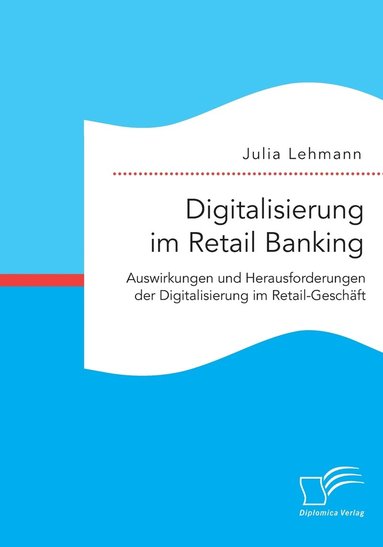 bokomslag Digitalisierung im Retail Banking