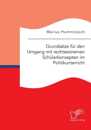 bokomslag Grundsätze für den Umgang mit rechtsextremen Schülerkonzepten im Politikunterricht