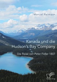 bokomslag Kanada und die Hudson's Bay Company