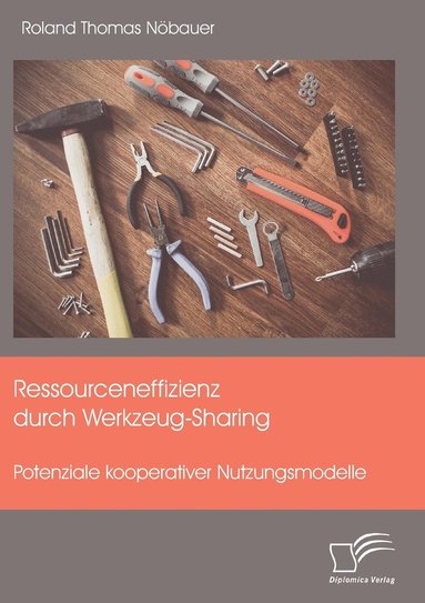 bokomslag Ressourceneffizienz durch Werkzeug-Sharing