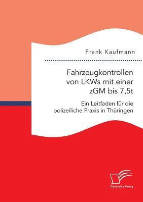 bokomslag Fahrzeugkontrollen von LKWs mit einer zGM bis 7,5t