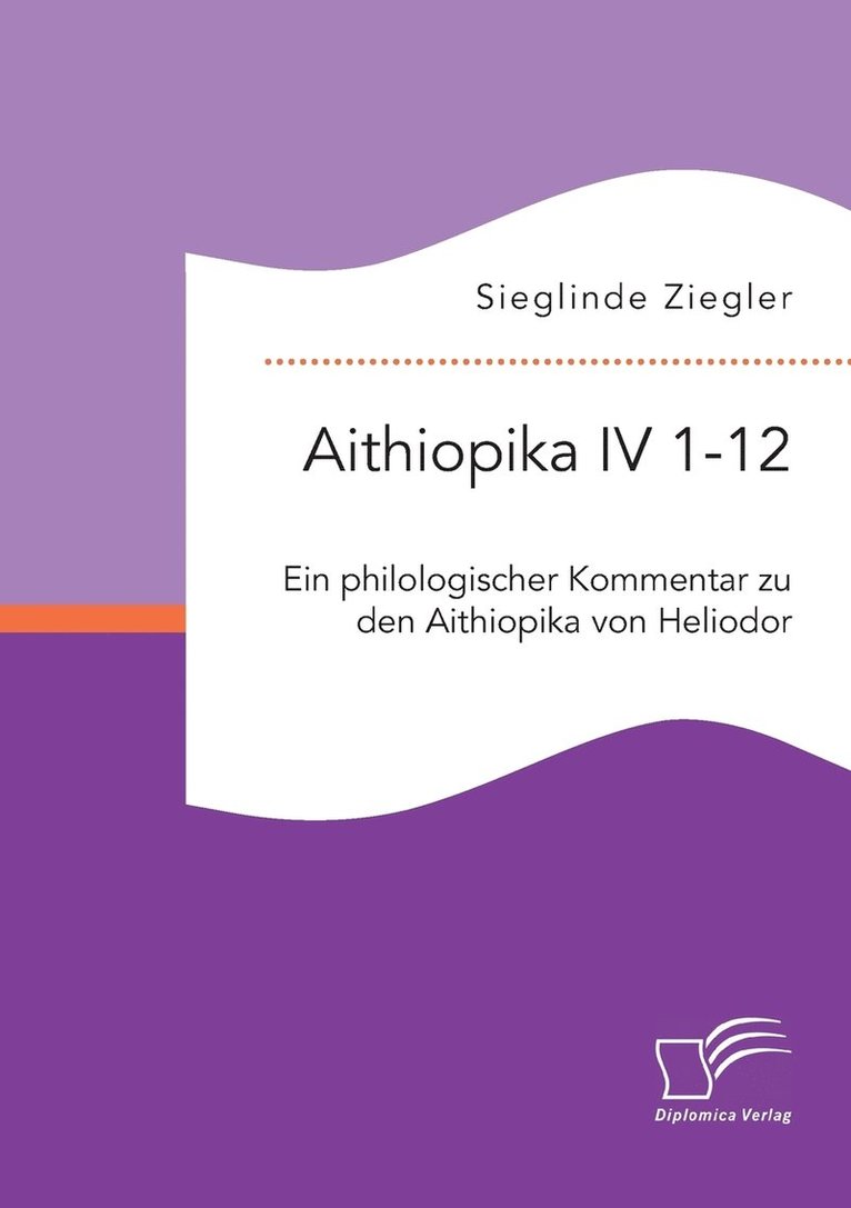 Sieglinde Ziegler - Aithiopika IV 1-12, Häftad
