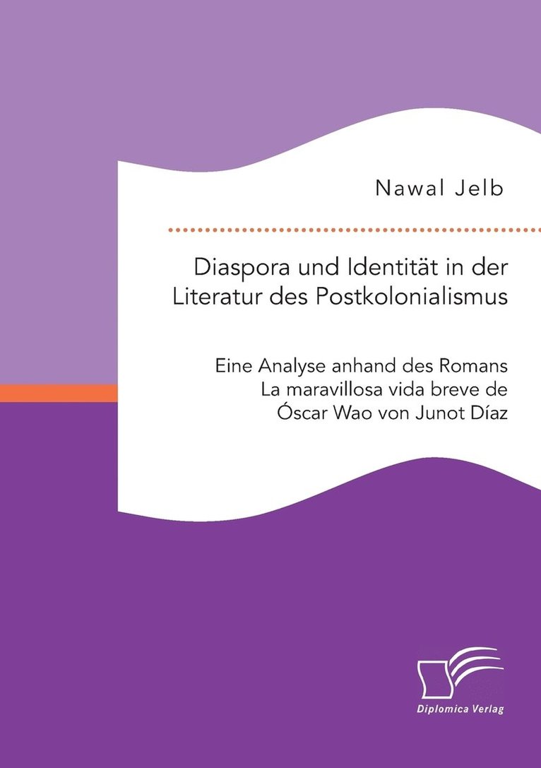 Nawal Jelb - Diaspora und Identität in der Literatur des Postkolonialismus, Häftad