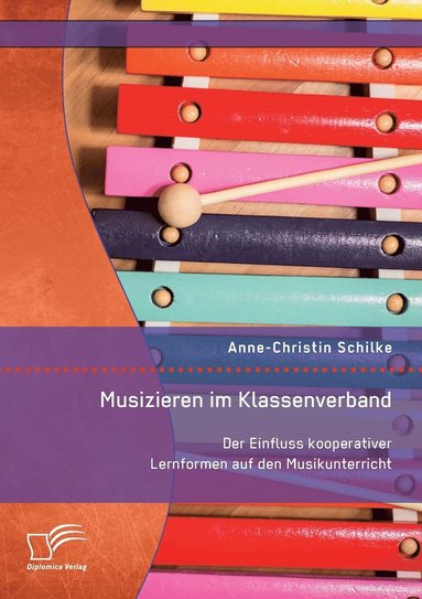 bokomslag Musizieren im Klassenverband. Der Einfluss kooperativer Lernformen auf den Musikunterricht