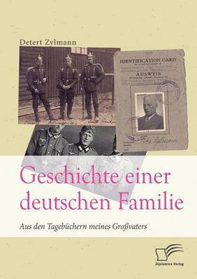 Geschichte einer deutschen Familie. Aus den Tagebchern meines Grovaters 1