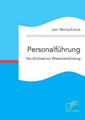 bokomslag Personalfhrung. Der Schlssel zur Mitarbeiterbindung