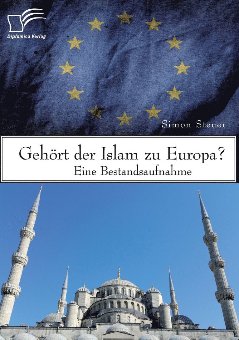 Gehrt der Islam zu Europa? Eine Bestandsaufnahme 1
