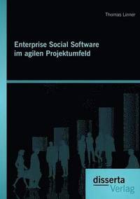 bokomslag Enterprise Social Software im agilen Projektumfeld