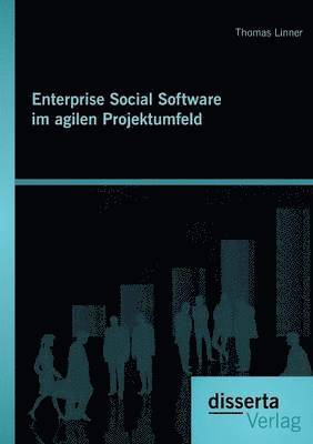 bokomslag Enterprise Social Software im agilen Projektumfeld