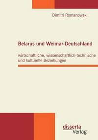 bokomslag Belarus und Weimar-Deutschland