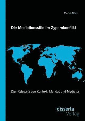 Die Mediationsstile im Zypernkonflikt 1