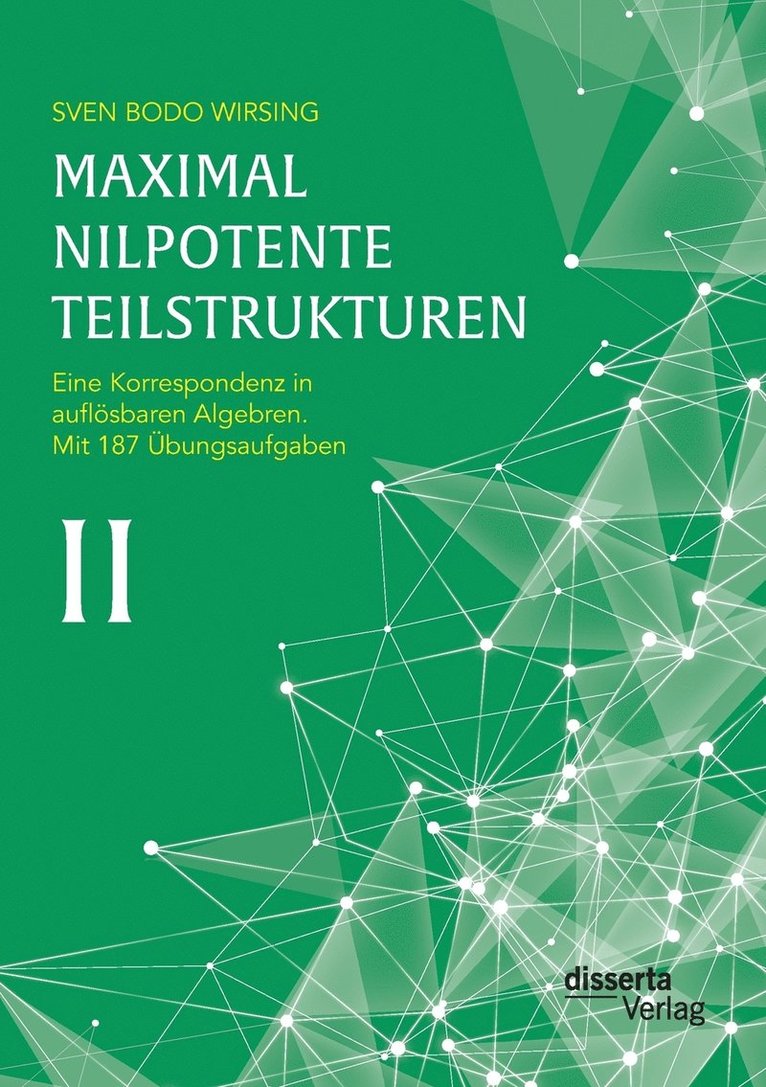 Maximal nilpotente Teilstrukturen II 1