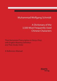 bokomslag A Dictionary of the 3,500 Most Frequently Used Chinese Characters