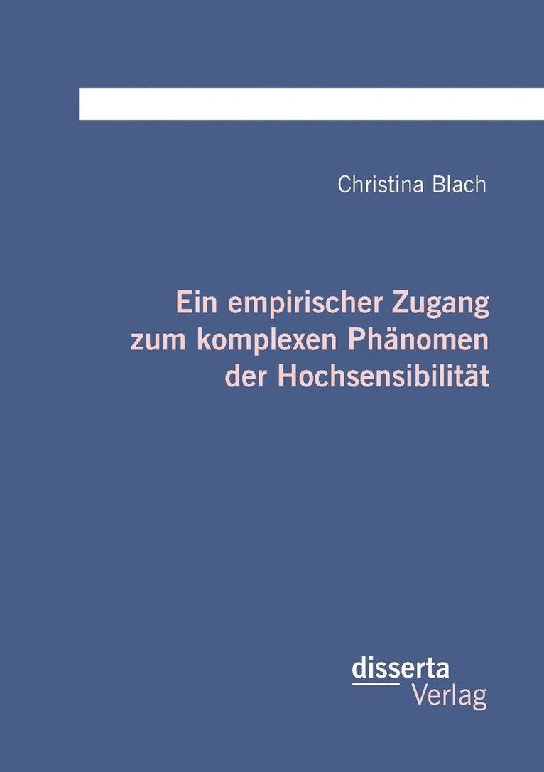 Christina Blach - empirischer Zugang zum komplexen Phänomen der Hochsensibilität, Häftad
