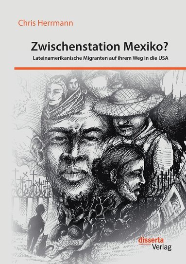 bokomslag Zwischenstation Mexiko? Lateinamerikanische Migranten auf ihrem Weg in die USA