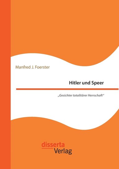 bokomslag Hitler und Speer. Gesichter totalitrer Herrschaft