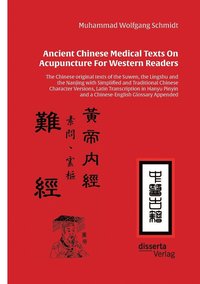 bokomslag Ancient Chinese Medical Texts On Acupuncture For Western Readers