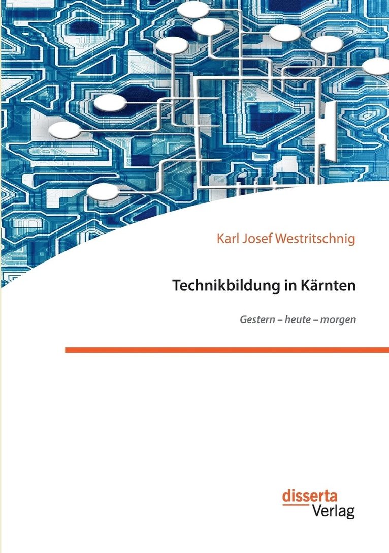 Technikbildung in Kärnten. Gestern - heute - morgen