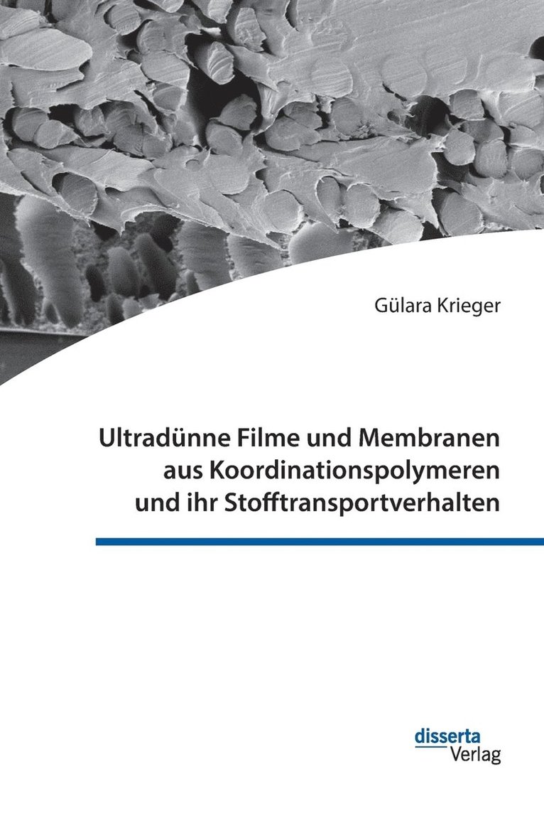 Ultradnne Filme und Membranen aus Koordinationspolymeren und ihr Stofftransportverhalten 1