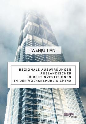 bokomslag Regionale Auswirkungen auslndischer Direktinvestitionen in der Volksrepublik China