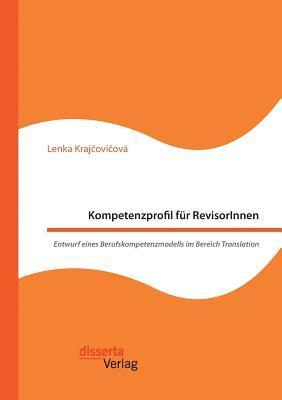 bokomslag Kompetenzprofil fr RevisorInnen. Entwurf eines Berufskompetenzmodells im Bereich Translation