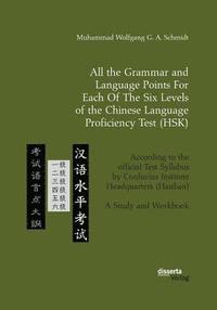 bokomslag All the Grammar and Language Points For Each Of The Six Levels of the Chinese Language Proficiency Test (HSK)