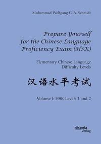 bokomslag Prepare Yourself for the Chinese Language Proficiency Exam (HSK). Elementary Chinese Language Difficulty Levels