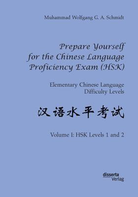bokomslag Prepare Yourself for the Chinese Language Proficiency Exam (HSK). Elementary Chinese Language Difficulty Levels