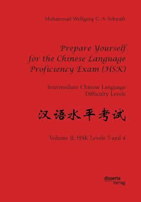 bokomslag Prepare Yourself for the Chinese Language Proficiency Exam (HSK). Intermediate Chinese Language Difficulty Levels
