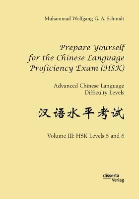 Prepare Yourself for the Chinese Language Proficiency Exam (HSK). Advanced Chinese Language Difficulty Levels 1
